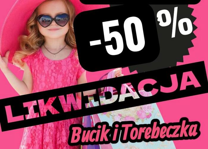 Grajewo ogłoszenia: WYPRZEDAŻ  -50%
Likwidacja, zapraszamy!

Bucik i torebeczka...